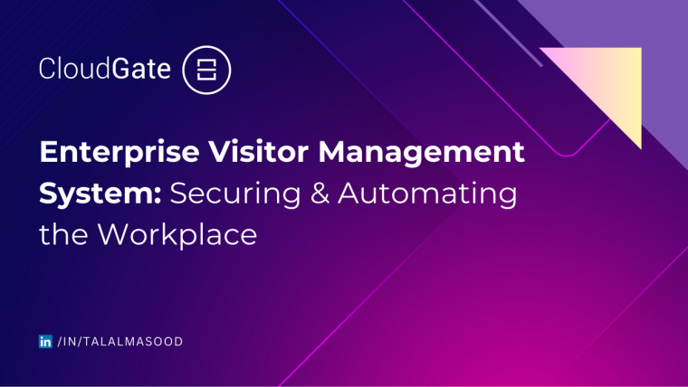 CloudGate Enterprise Visitor Management System CloudGate Enterprise Visitor Management System