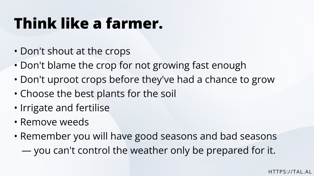 Think like a farmer